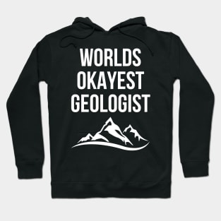 World okayest geologist Hoodie